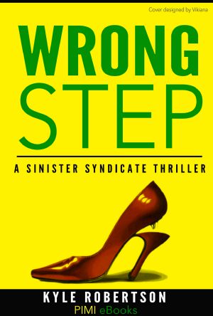 Wrong Step (Urban Fiction) · A Sinister Syndicate Thriller