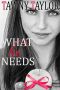 What He Needs · A New Adult Romance (My Alpha Billionaire)