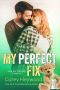 My Perfect Fix (The Fix Book 4)