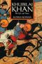 Khubilai Khan · His Life and Times