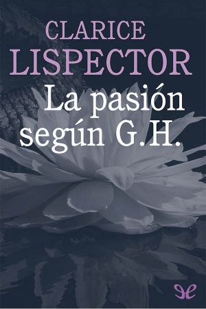 La Pasión Según G. H.