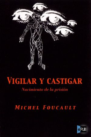 Vigilar y Castigar