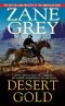 Desert Gold · A Romance of the Border