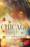 Chicago Crush · Schicksalshauch