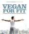 Vegan for Fit · Die Attila Hildmann 30-Tage-Challenge