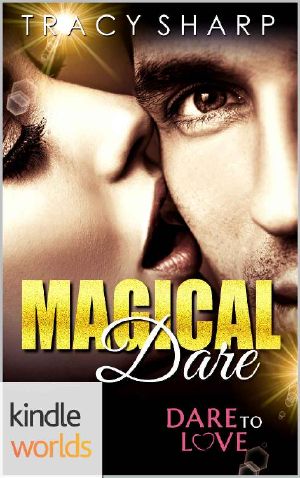 Dare To Love Series · Magical Dare (Kindle Worlds Novella)