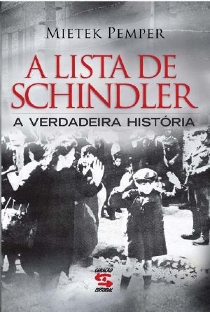 A Lista De Schindler - a Verdadeira História