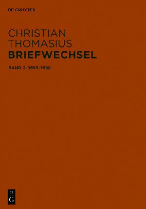 Christian Thomasius Briefwechsel Band 2 · 1693–1698