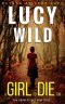 A Girl to Die for · A Thriller