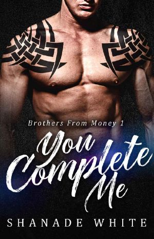 You Complete Me · A BWWM Single Parent Older Couple Romance (Brothers From Money Book 1)