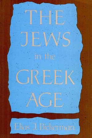 The Jews in the Greek Age (Paperback) - Common