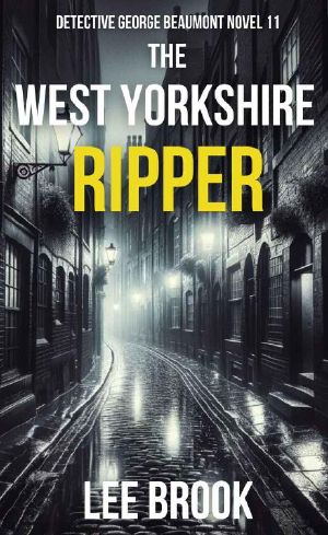 The West Yorkshire Ripper (The West Yorkshire Crime Thrillers Book 11)