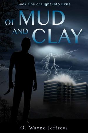 Of Mud and Clay · Book One of Light Into Exile