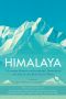 Himalaya, A Literary Homage to Adventure, Meditation, and Life on the Roof of the World