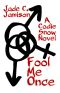 Fool Me Once (Codie Snow #1) · A Romantic Suspense Series