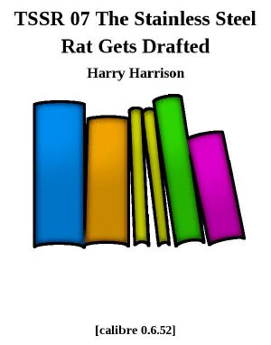 TSSR #07 - the Stainless Steel Rat Gets Drafted
