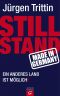 Stillstand made in Germany · Ein anderes Land ist möglich!