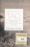 The Essential Tao · an Initiation Into the Heart of Taoism Through the Authentic Tao Te Ching and the Inner Teachings of Chuang-Tzu