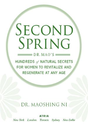 Second Spring · Dr. Mao's Hundreds of Natural Secrets for Women to Revitalize and Regenerate at Any Age (Other Book Format) - Common