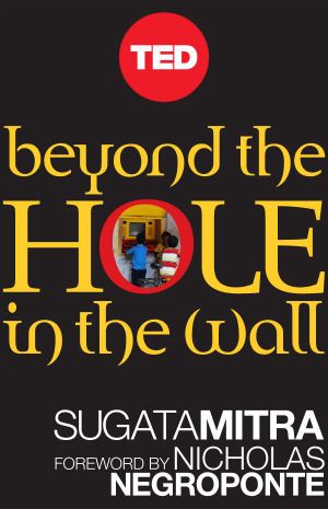 Beyond the Hole in the Wall · Discover the Power of Self-Organized Learning (Kindle Single) (TED Books)