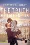 The Truth Between Us (Bentwood Book 2)