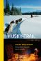 Husky-Trail · mit Schlittenhunden durch Alaska