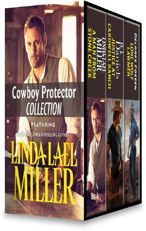 Cowboy Protector Collection: The Man from Stone Creek ; Justice at Cardwell Ranch ; Lone Wolf Lawman