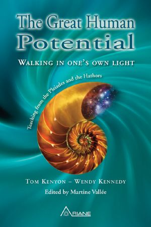 Great Human Potential · Walking in One's Own Light – Teachings From the Pleiades and the Hathors