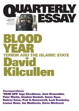 Quarterly Essay 58 Blood Year · Terror and the Islamic State