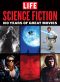 LIFE Science Fiction