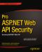 Pro ASP.NET Web API Security · Securing ASP.NET Web API