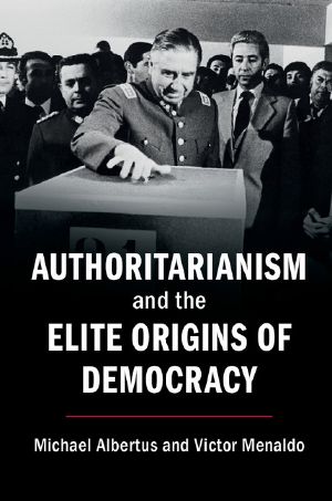 Authoritarianism and the Elite Origins of Democracy