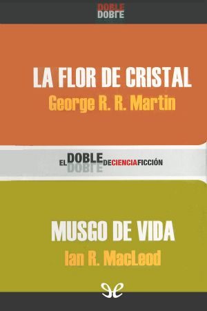 La Flor De Cristal - Musgo De Vida