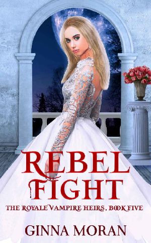 Rebel Fight (The Royale Vampire Heirs Book 5)