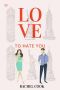 Love to Hate You: Sparring With Mr. Charming (Enemies to Lovers Romance)