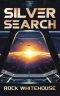 Silver Search: An ISC Fleet Novel (The Preeminent War Book 2)