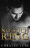 No Such Ring (Bloody Royals Book 3)