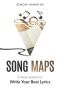 Song Maps · A New System to Write Your Best Lyrics