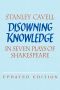 Disowning Knowledge · in Seven Plays of Shakespeare