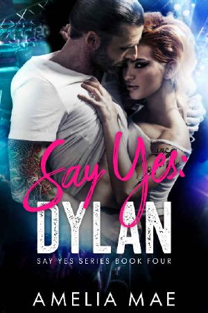 Say Yes · Dylan · Say Yes Series Book Four