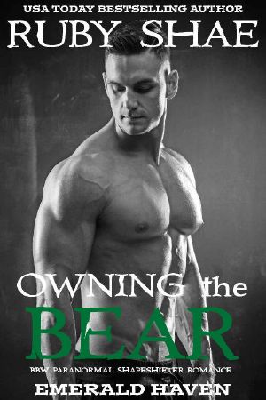 Owning the Bear · BBW Paranormal Shapeshifter Romance (Emerald Haven Book 5)