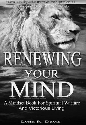 Renewing Your Mind · A Mindset Book For Spiritual Warfare And Victorious Living