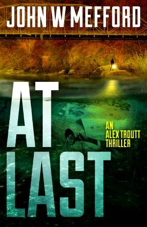 AT LAST (An Alex Troutt Thriller Book 6)