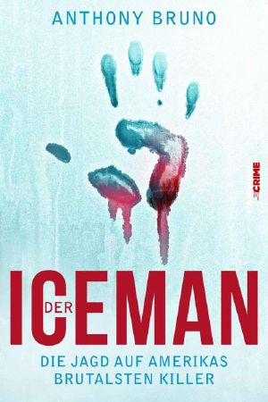 Der Iceman · Die Jagd auf Amerias brutalsten Killer