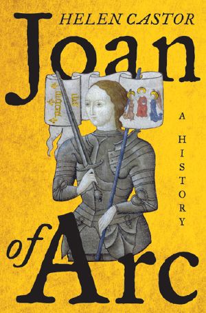 Joan of Arc · A History (9780062384416)