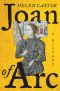 Joan of Arc · A History (9780062384416)