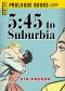 5 · 45 to Suburbia