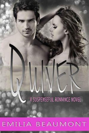 Quiver (A Suspenseful Romance Novel)