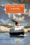 Mystery in the Channel (British Library Crime Classics)