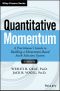 Quantitative Momentum, First Edition, A Practitioner's Guide to Building a Momentum-Based Stock Selection System